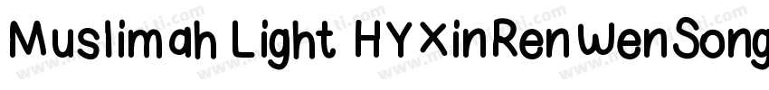Muslimah Light HYXinRenWenSongW字体转换